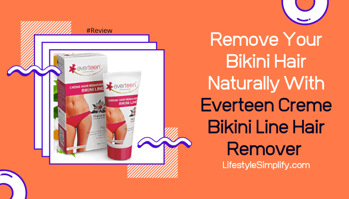 Everteen Creme Bikini Line Hair Remover Review
