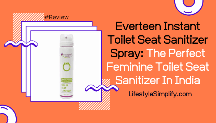 Everteen Instant Toilet Seat Sanitizer Spray Review