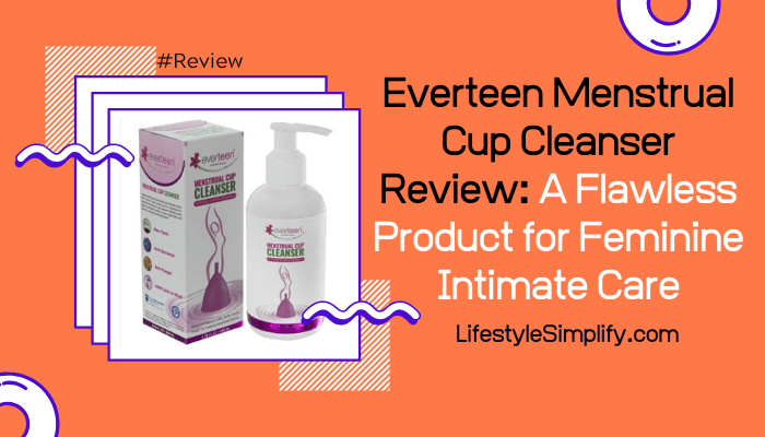 Everteen Menstrual Cup Cleanser Review