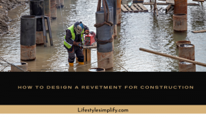 How To Design A Revetment For Construction