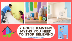 House Painting Myths You Need to Stop Believing