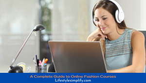 Guide to Online Fashion Courses