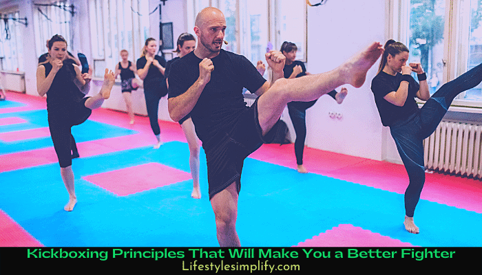 Kickboxing Principles That Will Make You a Better Fighter