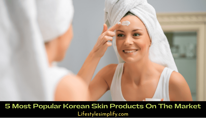 Popular Korean Skin Products On The Market