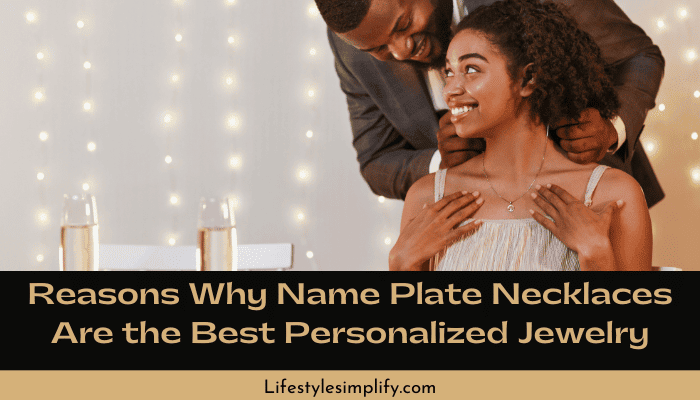 5 Reasons Why Name Plate Necklaces Are the Best Personalized Jewelry