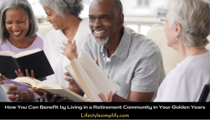Benefit of Living in a Retirement Community