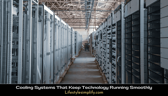 Cooling Systems That Keep Technology Running Smoothly